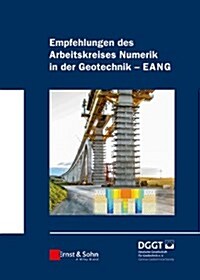 Empfehlungen des Arbeitskreises Numerik in Der Geotechnik - EANG (Hardcover)