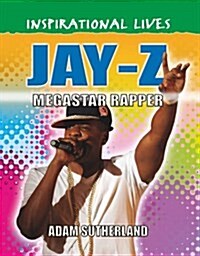 Inspirational Lives: Jay Z (Paperback)