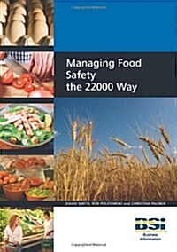 Managing Food Safety the 22000 Way (Paperback)