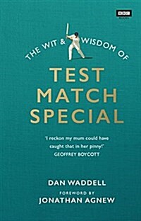 The Wit and Wisdom of Test Match Special (Hardcover)