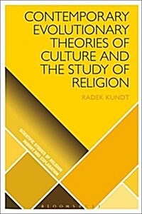 Contemporary Evolutionary Theories of Culture and the Study of Religion (Hardcover)