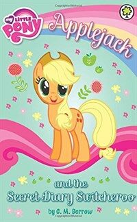 My Little Pony: Applejack and the Secret Diary Switcheroo (Paperback)