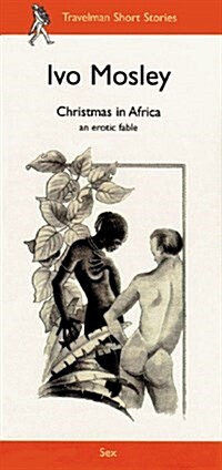 Christmas in Africa : An Erotic Fable (Paperback)