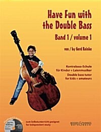 Have Fun with the Double Bass : Double bass tutor for kids + amateurs (Package)