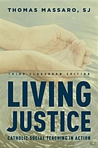 Living Justice: Catholic Social Teaching in Action (Paperback, 3)