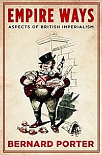 Empire Ways : Aspects of British Imperialism (Hardcover)