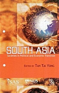 South Asia : Societies in Political and Economic Transition (Hardcover)