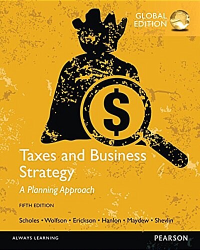Taxes & Business Strategy, Global Edition (Paperback, 5 ed)