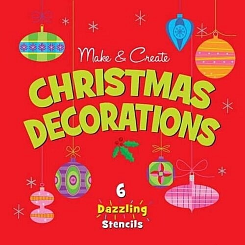 Make and Create Christmas Decorations (Paperback)