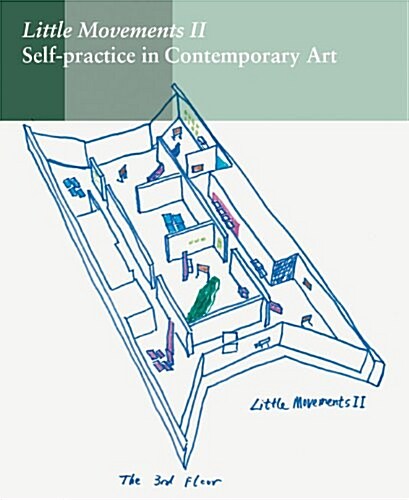 Little Movements II : Self-practice in Contemporary Art (Paperback)