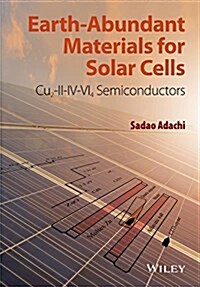 Earth-Abundant Materials for Solar Cells: Cu2-II-IV-Vi4 Semiconductors (Hardcover)