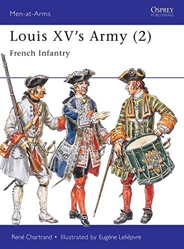 Louis XVs Army (2) : French Infantry (Paperback)