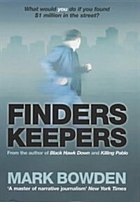 Finders Keepers : What Would You Do If You Found $1 Million in the Street? (Paperback, Export and Airside e.)