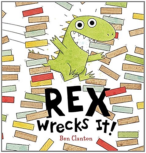 Rex Wrecks it! (Hardcover)