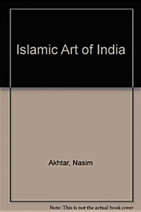 Islamic Art of India (Paperback)