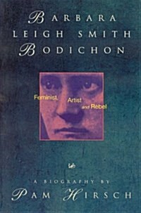 Barbara Leigh Smith Bodichon : Feminist, Artist and Rebel (Paperback)