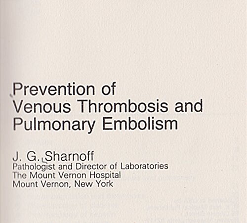 Prevention of Venous Thrombosis and Pulmonary Embolism (Hardcover)