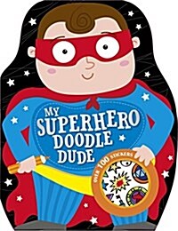 My Superhero Doodle Dude (Paperback)