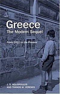 Greece: The Modern Sequel : From 1821 to the Present (Hardcover)