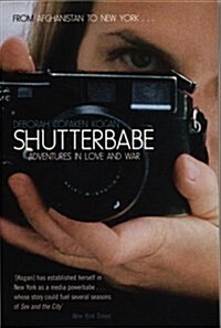 Shutterbabe : Adventures in Love and War (Paperback, New ed)