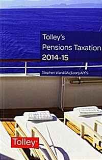 Tolleys Pensions Taxation 2014-2015 (Paperback)