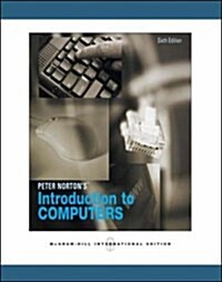 Peter Nortons Introduction to Computers (Paperback, 6 Rev ed)