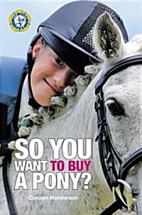 So You Want to Buy a Pony (Paperback)