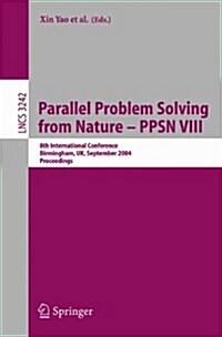 Parallel Problem Solving from Nature - Ppsn VIII: 8th International Conference, Birmingham, UK, September 18-22, 2004, Proceedings (Paperback, 2004)