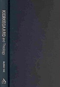 Kierkegaard and Theology (Hardcover)