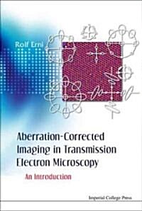 Aberration-corrected Imaging In Transmission Electron Microscopy: An Introduction (Hardcover)