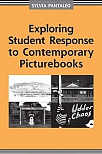 Exploring Student Response to Contemporary Picturebooks (Paperback, Reprint)