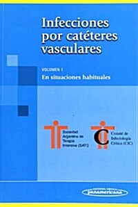 Infecciones Por Cateter Vasculares (Paperback, 1st)