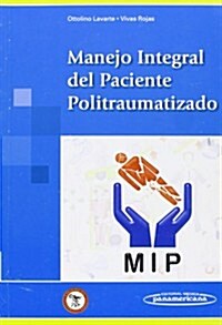 Manejo Integral Del Paciente Politraumatizado (Paperback, 1st)