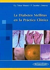 La Diabetes Mellitus En La Practica Clinica (Hardcover, 1st)