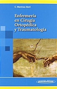 Enfermeria En Cirugia Ortopedica Y Traumatologia (Hardcover, 1st)