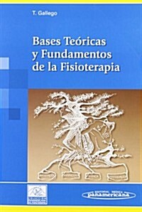 Bases teoricas y fundamentos de la fisioterapia / Theoretical Bases and Fundamentals of Physiotherapy (Paperback, 1st)