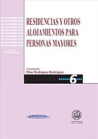 Residencias Y Otros Alojamientos Para Personas Mayores (Paperback, 1st)