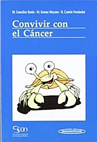 Convivir Con Cancer (Paperback, 1st)