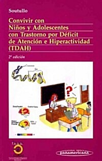 Convivir con Ninos y Adolescentes con Trastorno por Deficit de Atencion e Hiperactividad (TDAH) (Paperback, 2nd)