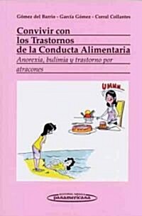 Convivir Con Los Trastornos De La Conducta Alimentaria (Paperback, 1st)