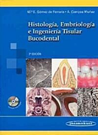 Histolog?, embriolog? e ingenier? tisular bucodental / Histology, embryology and oral tissue engineering (Paperback, CD-ROM, 3rd)