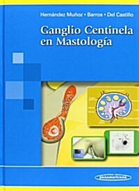 Ganglio Centinela En Mastologia (Hardcover, 1st)