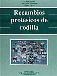 Recambios Protesicos De Rodilla (Hardcover, 1st)