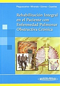 Rehabilitacion Integral En El Paciente Con Epoc (Paperback, 1st)