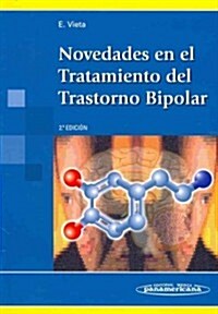 Novedades en el tratamiento del trastorno bipolar / Developments in the Treatment of Bipolar Disorder (Paperback, 2nd)