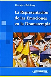 Representacion Emociones En Dramaterapia (Paperback, 1st)