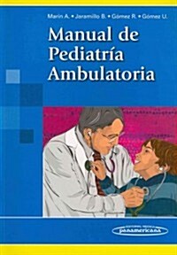 Manual de pediatria ambulatoria / Manual of Ambulatory Pediatrics (Paperback)