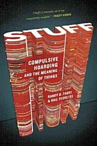 Stuff: Compulsive Hoarding and the Meaning of Things (Paperback)