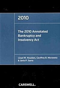 The 2010 Annotated Bankruptcy and Insolvency Act (Paperback)