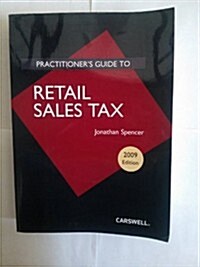 Practitioners Guide to Retail Sales Tax 2009 (Paperback)